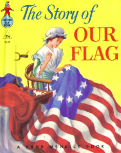 The Story of Our Flag