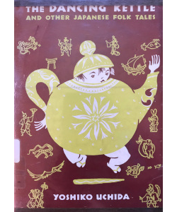 The Dancing Kettle And Other Japanese Folk Tales