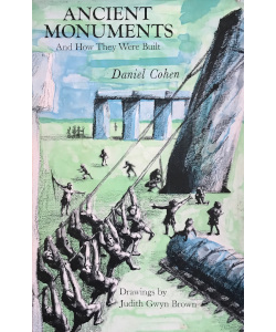 Ancient Monuments and How They Were Built