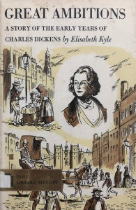 Great Ambitions: A Story of the Early Years of Charles Dickens