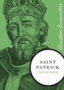 Saint Patrick: A Biography