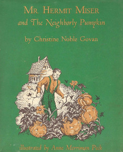 Mr. Hermit Miser and the Neighborly Pumpkin