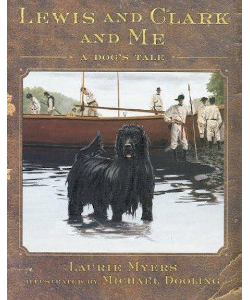 Lewis and Clark and Me: A Dog's Tale