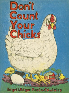 Don't Count Your Chicks