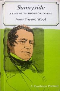 Sunnyside: A Life of Washington Irving