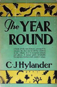 The Year Round: A Book of the Out-of-Doors Arranged According to Season