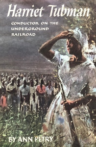 Harriet Tubman: Conductor on the Underground Railroad