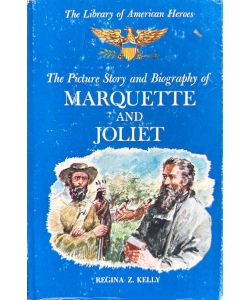 The Picture Story and Biography of Marquette and Joliet