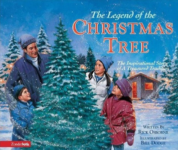 The Legend of the Christmas Tree: The Inspirational Story of a Treasured Tradition