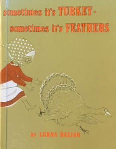 Sometimes It's Turkey - Sometimes It's Feathers