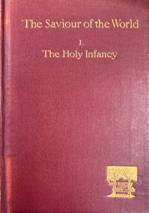 The Saviour of the World I: The Holy Infancy