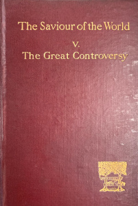 The Saviour of the World V: The Great Controversy