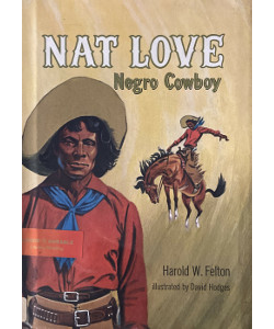Nat Love: Negro Cowboy