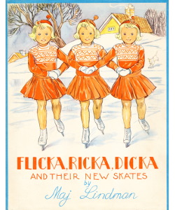 Flicka, Ricka, Dicka and Their New Skates