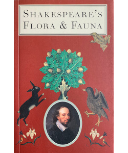 Shakespeare's Flora & Fauna
