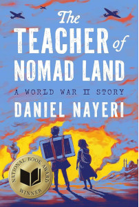 The Teacher of Nomad Land: A World War II Story