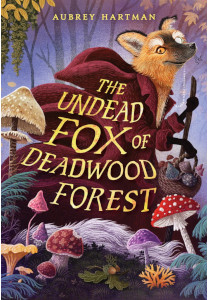 The Undead Fox of Deadwood Forest
