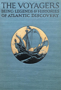 The Voyagers: Being Legends and Romances of Atlantic Discovery