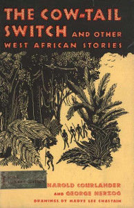 The Cow-Tail Switch, and Other West African Stories