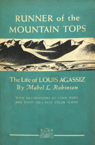 Runner of the Mountain Top: The Life of Louis Agassiz