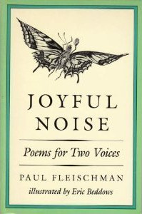 Joyful Noise: Poems for Two Voices