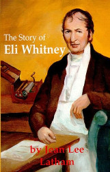 The Story of Eli Whitney Reprint