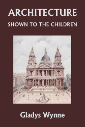 Architecture Shown to the Children Reprint