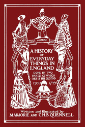 A History of Everyday Things in England: Volume 2, 1500-1799 (Black and White Edition)