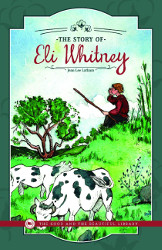 The Story of Eli Whitney  Reprint