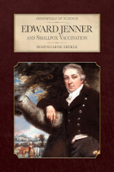Edward Jenner and Smallpox Vaccination