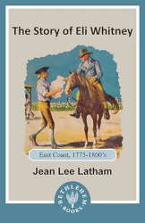 The Story of Eli Whitney