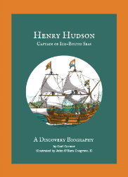 Discovery Biography: Henry Hudson - Captain of Ice-Bound Seas Reprint