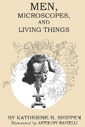 Men, Microscopes and Living Things