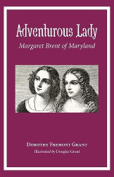 Adventurous Lady: Margaret Brent of Maryland