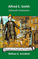 Alfred E. Smith: Sidewalk Statesman