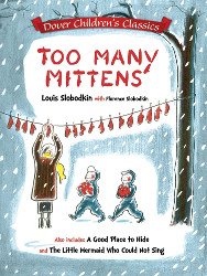 Too Many Mittens / A Good Place to Hide / The Little Mermaid Who Could Not Sing Reprint