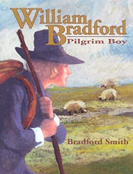 William Bradford: Pilgrim Boy Reprint