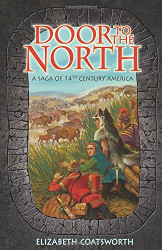 Door to the North: A Saga of Fourteenth Century America Reprint