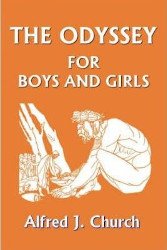 The Odyssey for Boys and Girls Reprint