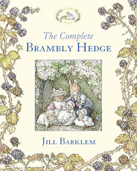 The Complete Brambly Hedge Reprint