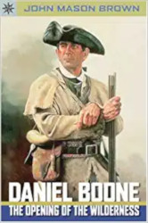Daniel Boone: The Opening of the Wilderness Reprint