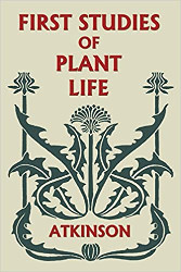 First Studies of Plant Life Reprint