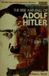 The Rise and Fall of Adolf Hitler Reprint