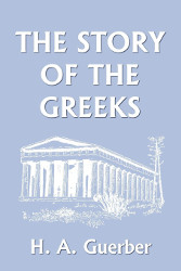 The Story of the Greeks Reprint