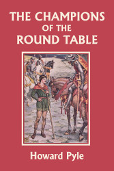 The Champions of the Round Table Reprint