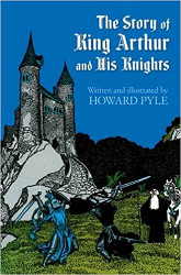 The Story of King Arthur and His Knights Reprint