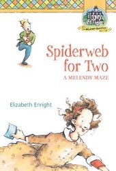 Spiderweb for Two: A Melendy Maze Reprint