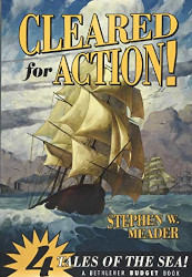 Cleared for Action!: Four Tales of the Sea