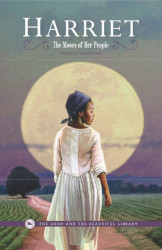 Harriet, The Moses of Her People Reprint