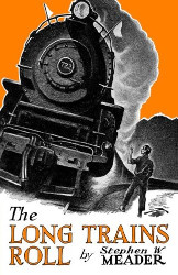 The Long Trains Roll Reprint